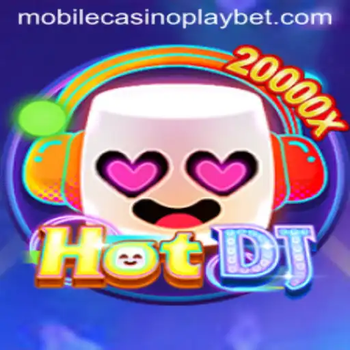 HotDJ: The Ultimate Mobile CasinoPlay Experience