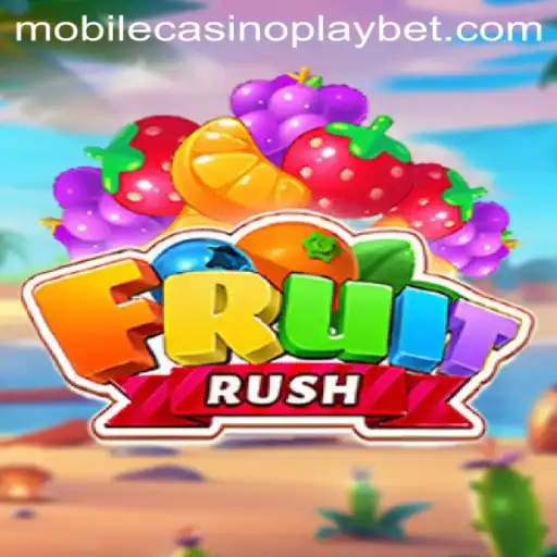Exploring the Exciting World of FruitRush in Mobile CasinoPlay
