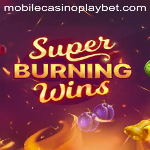 Discovering the Thrills of SuperBurningWins: A Mobile CasinoPlay Experience